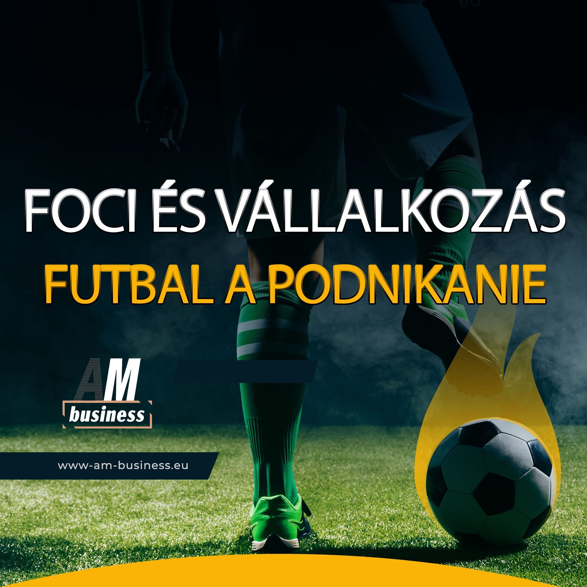 foci vállalkozásás podnikanie futbal